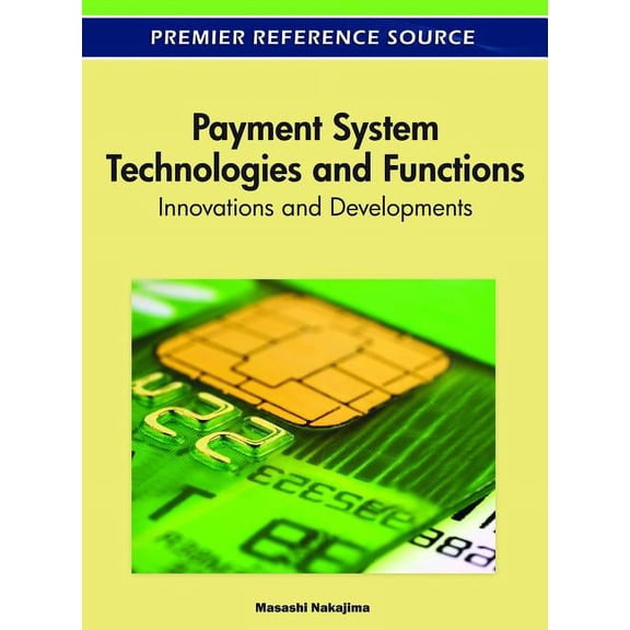 Payment System Technologies and Functions: Innovations and Developments (Hardcover)