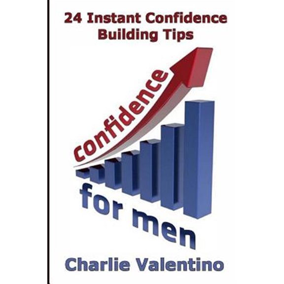 Pre-Owned Confidence For Men: 24 Instant Confidence Boosting Tips: Volume 1 Paperback