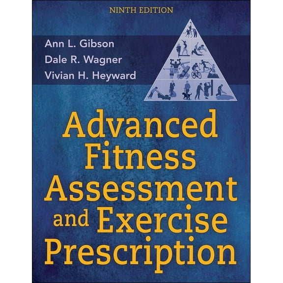 Advanced Fitness Assessment and Exercise Prescription, (Paperback)