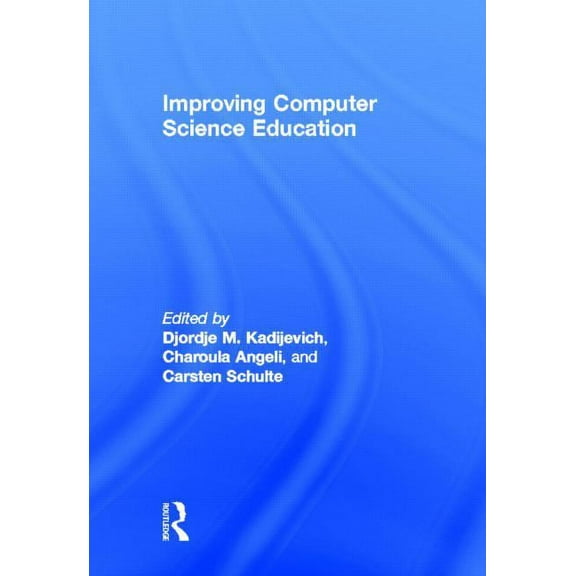 Improving Computer Science Education, (Hardcover)
