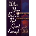 thumbnail image 1 of Pre-Owned When Your Best is Never Good Enough: The Secret of Measuring Up (Paperback) 0800756363 9780800756369, 1 of 1