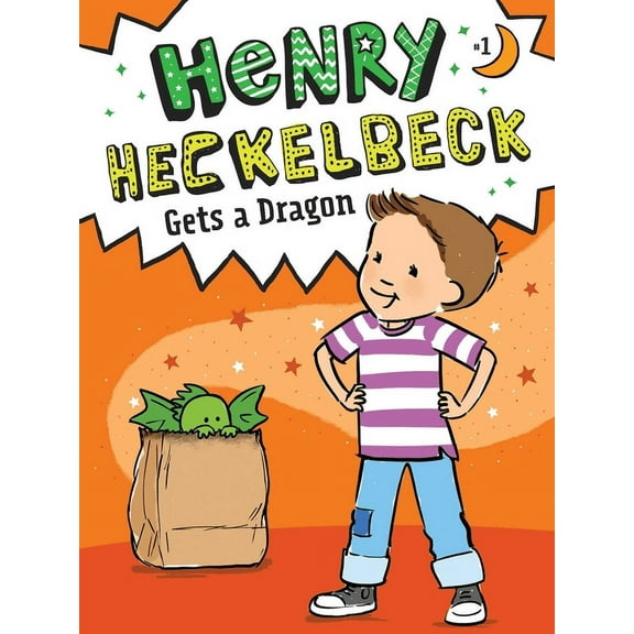 Henry Heckelbeck Henry Heckelbeck Gets a Dragon, Book 1, (Hardcover)