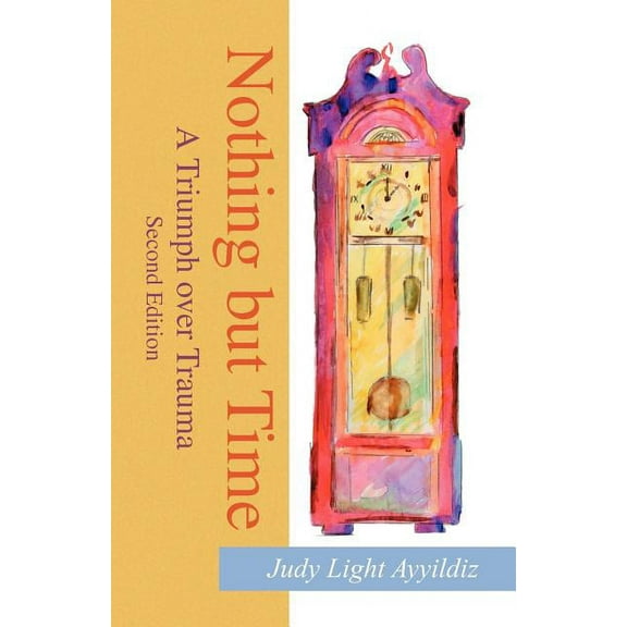 Nothing But Time: A Woman's Struggle with Guillain-Barre Syndrome, (Paperback)