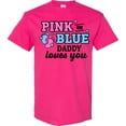 thumbnail image 3 of Inktastic Pink or Blue Daddy Loves You T-Shirt, 3 of 5