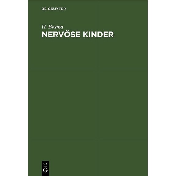 Nervöse Kinder: Medizinische, Pädagogische Und Allgemeine Bemerkungen (Hardcover)