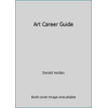 Art Career Guide [Hardcover - Used]