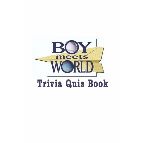 Boy Meets World: Trivia Quiz Book (Paperback) by Nathan Floryshak
