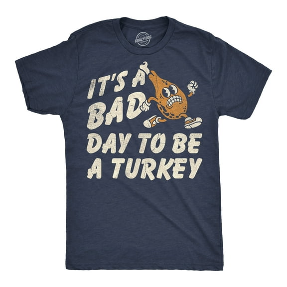 Mens Funny T Shirts Its A Bad Day To Be A Turkey Sarcastic Thanksgiving Graphic Novelty Tee For Men Graphic Tees