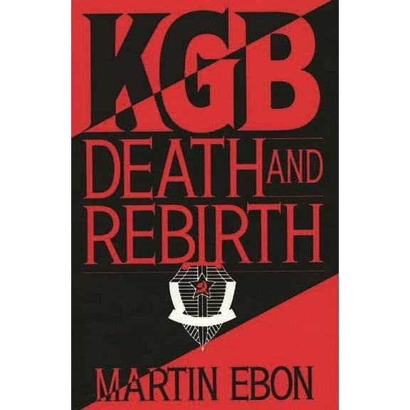 KGB: Death and Rebirth, (Hardcover)