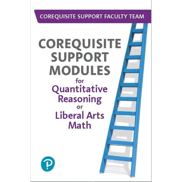 Corequisite Support Modules for Quantitative Reasoning or Liberal Arts Math -- Access Card Plus Workbook Package