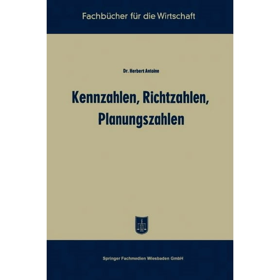 Fachbücher Für Die Wirtschaft Kennzahlen, Richtzahlen, Planungszahlen, (Paperback)