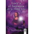 thumbnail image 1 of LUCY Y EL FANTAMA DE LA MONA LISA KOLIMA BOOKS NANCY KUNHARDT LODGE, 1 of 2