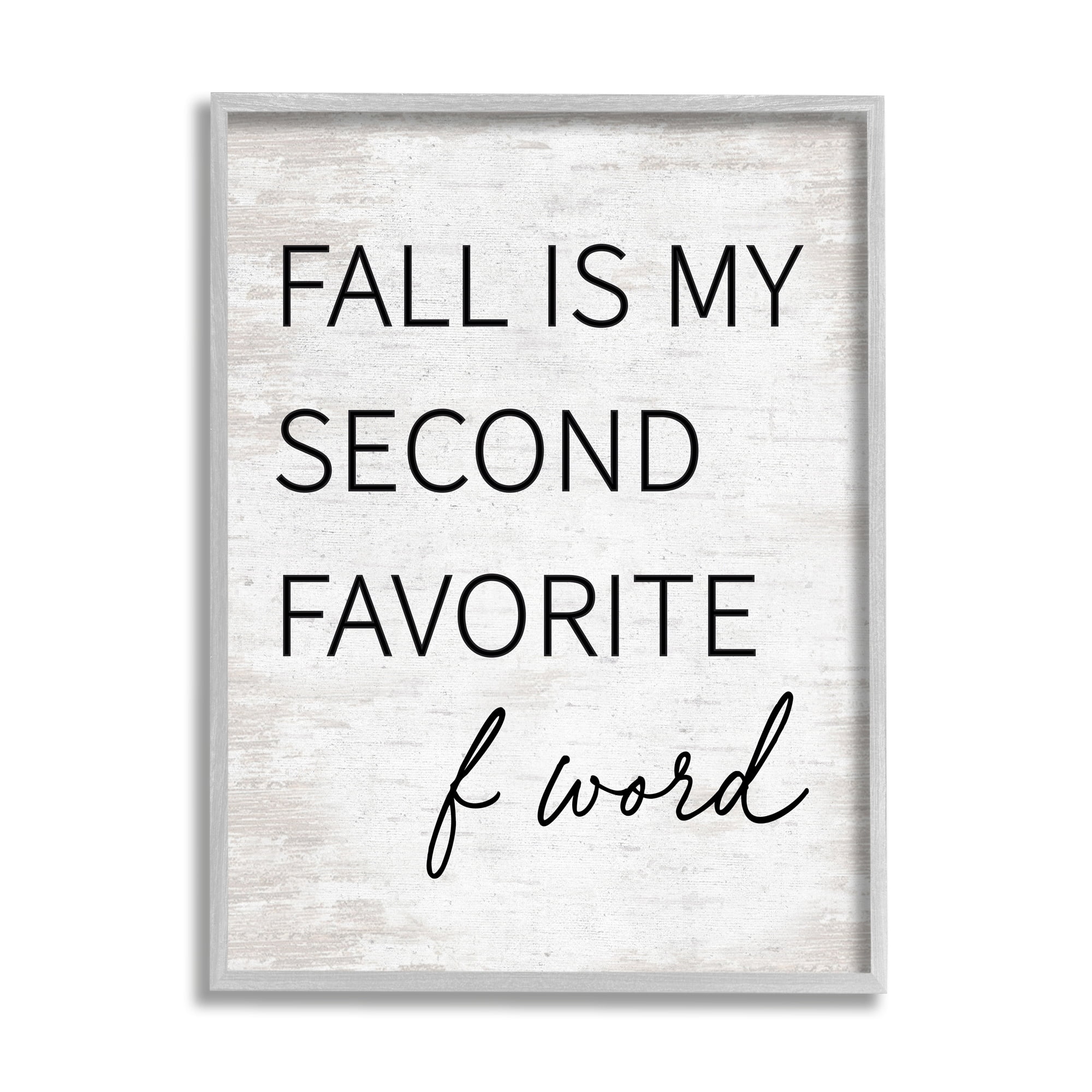 Humorous Fall Phrase Witty Typography Rustic Pattern Holiday Graphic Art Framed Art Print Wall Art