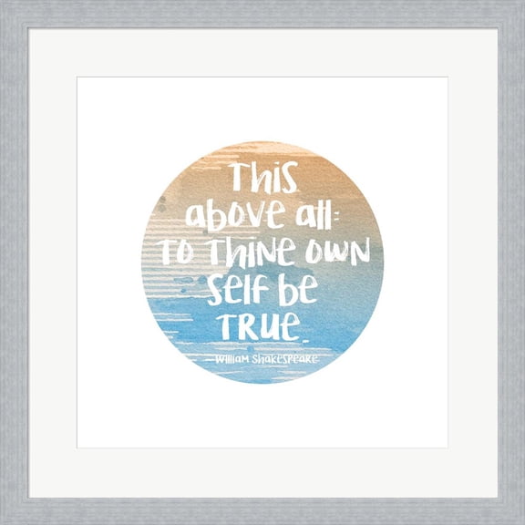 To Thine Own Self Be True Shakespeare Blue by Quote Master, Framed Wall Art, 19.5W x 19.5H