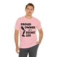 thumbnail image 4 of Amputee Humor TShirt “Proud owner of a bionic leg” crew neck shirt, 4 of 6