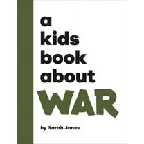 Kids Book A Kids Book about War, (Hardcover)