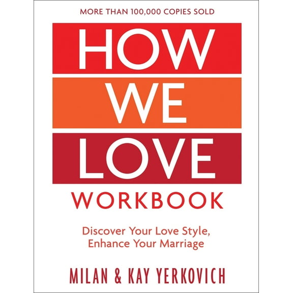 Pre-Owned How We Love Workbook, Expanded Edition: Making Deeper Connections in Marriage (Paperback) 073529089X 9780735290891