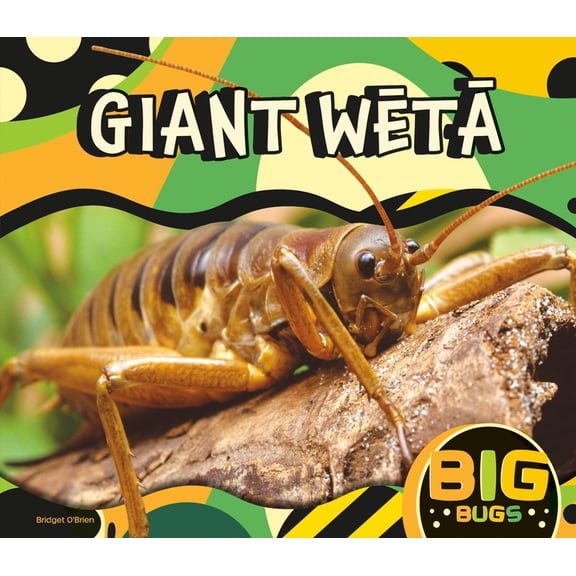 Big Bugs Giant Wētā, (Hardcover)
