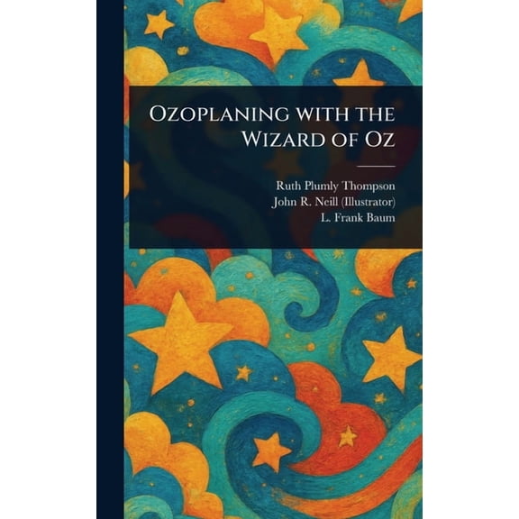 Ozoplaning With the Wizard of Oz, (Hardcover)