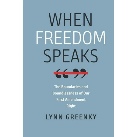 UPC: 9781684580927 | Brandeis Series in Law and Society: When Freedom Speaks : The Boundaries and the Boundlessness of Our First Amendment Right (Hardcover)