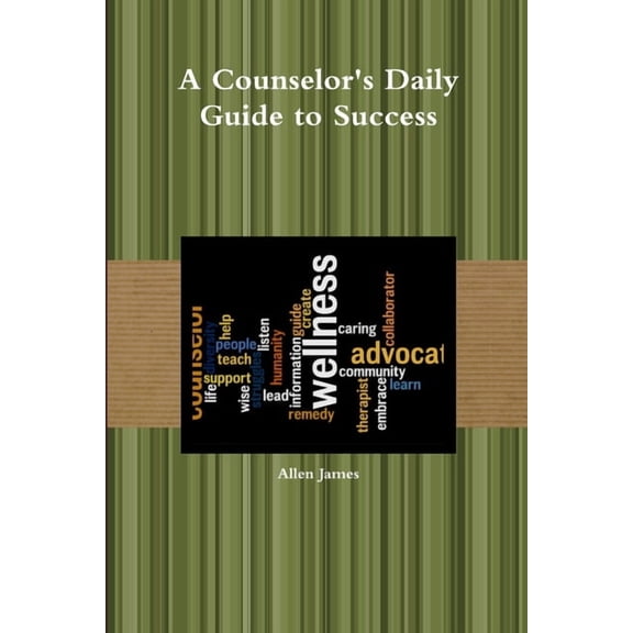 A Counselor's Daily Guide to Success, (Paperback)