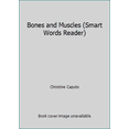 thumbnail image 1 of Pre-Owned Bones and Muscles (Smart Words Reader) (Paperback) 054533442X 9780545334426, 1 of 1