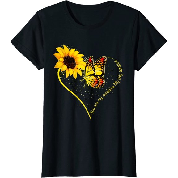 Butterfly You Are My Sunshine My Only Sunshine Sunflower T-Shirt