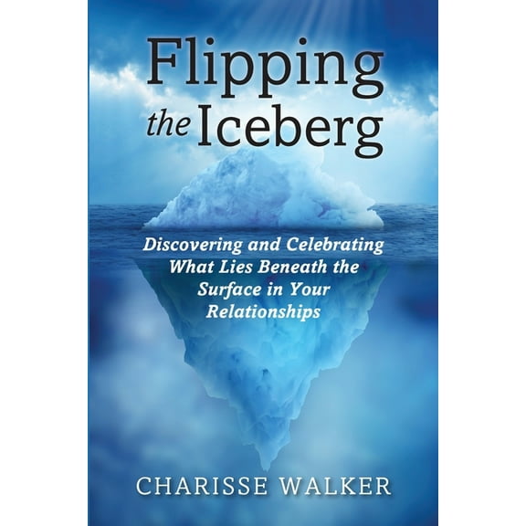 Flipping the Iceberg, (Paperback)