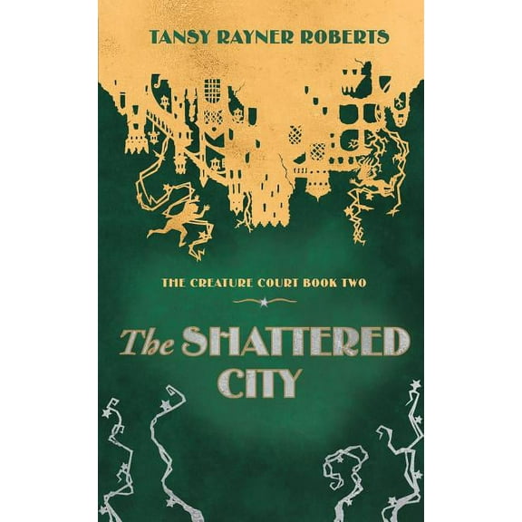 Creature Court The Shattered City, Book 2, (Paperback)