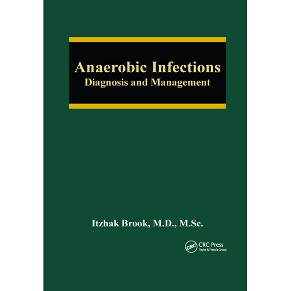 Anaerobic Infections: Diagnosis and Management, (Paperback)
