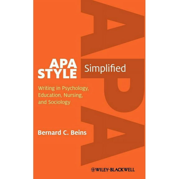 APA Style Simplified: Writing in Psychology, Education, Nursing, and Sociology, (Hardcover)