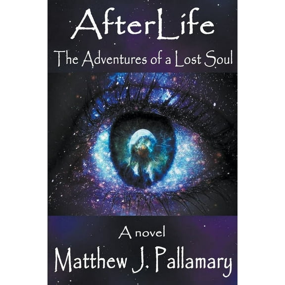 AfterLife: The Adventures of a Lost Soul, (Paperback)