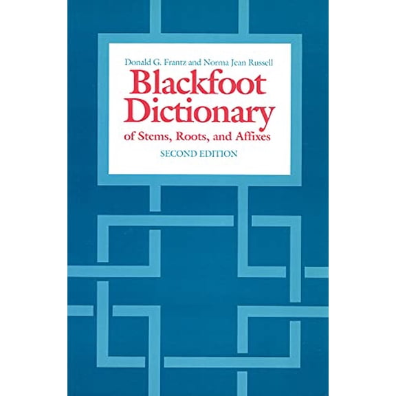 Pre-Owned The Blackfoot Dictionary of Stems, Roots, and Affixes (Heritage) (Paperback) 0802071368 9780802071361