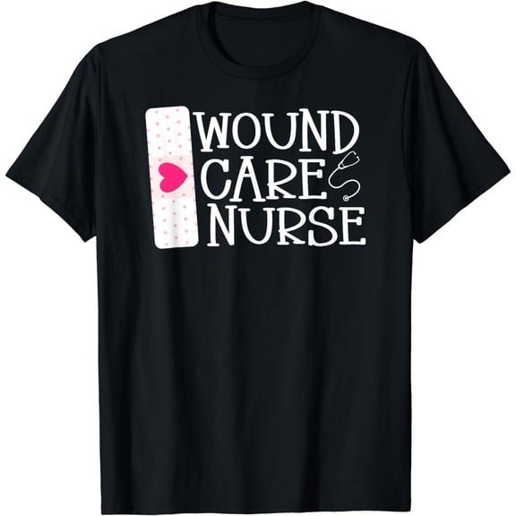 Wound Care Nurse Wound Care Nursing Wound Nurse T-Shirt