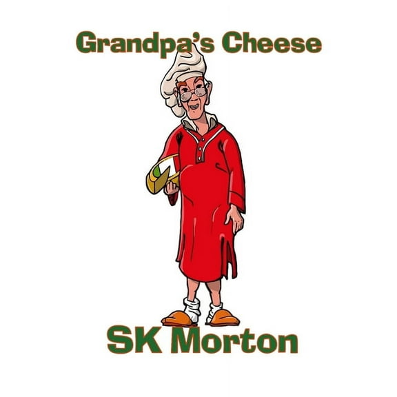 Grandpa's Cheese, (Paperback)