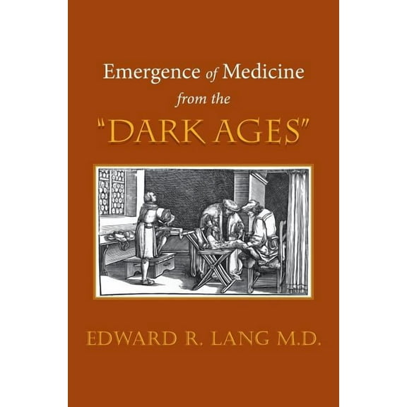 Emergence of Medicine from the Dark Ages
