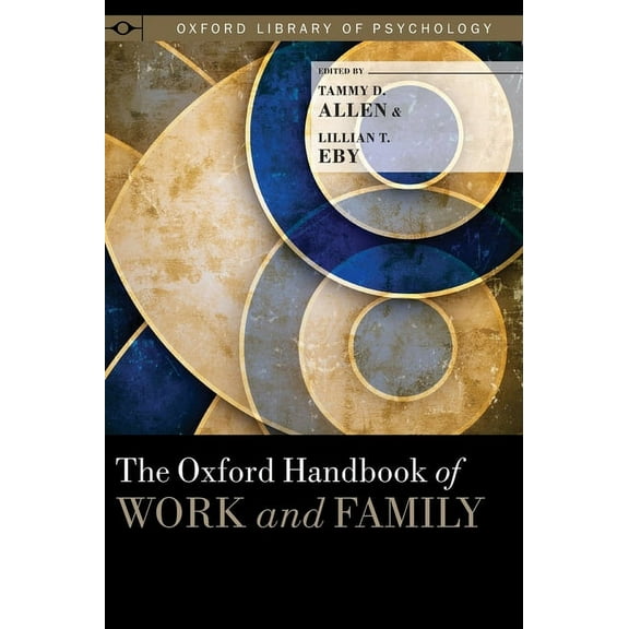 Oxford Library of Psychology The Oxford Handbook of Work and Family, (Hardcover)