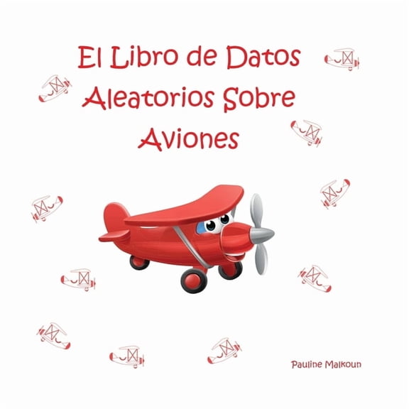 El Libro de Datos Aleatorios Sobre Aviones, (Paperback)