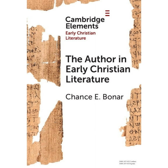 Elements in Early Christian Literature The Author in Early Christian Literature, (Hardcover)