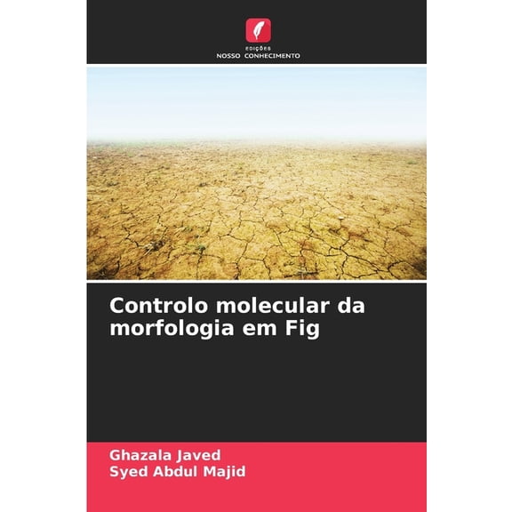 Controlo molecular da morfologia em Fig, (Paperback)