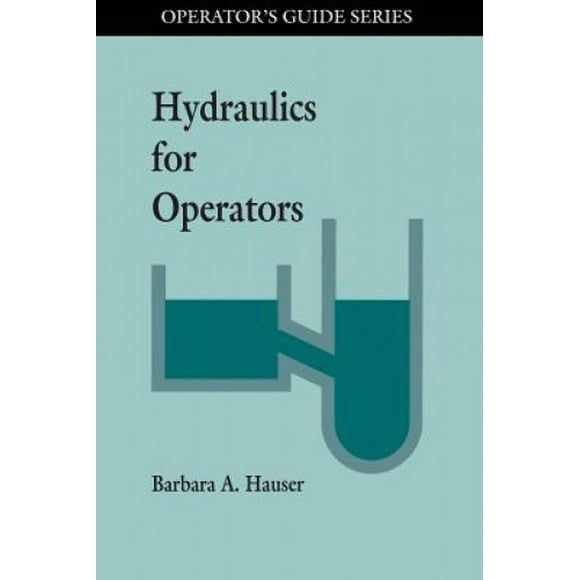 Hydraulics for Operators (Operator's Guide)