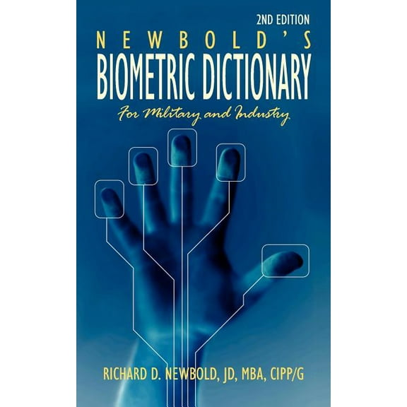 Newbold's Biometric Dictionary for Military and Industry