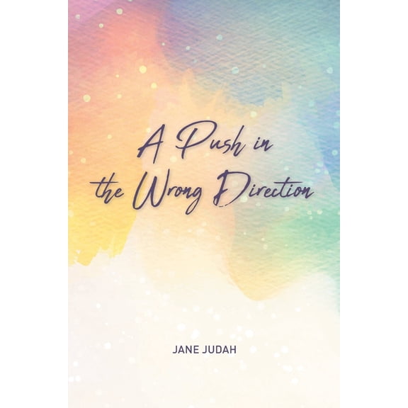 A Push in the Wrong Direction, (Paperback)