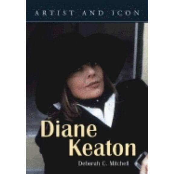 Diane Keaton: Artist and Icon, (Paperback)