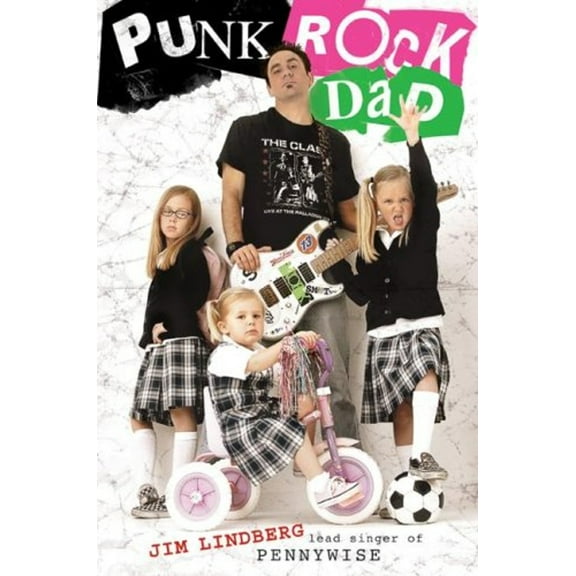 Pre-Owned Punk Rock Dad: No Rules, Just Real Life (Hardcover) 006114875X 9780061148750