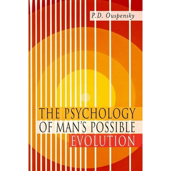 The Psychology of Man's Possible Evolution (Paperback)