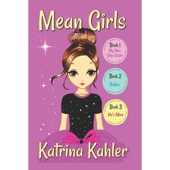 Mean Girls MEAN GIRLS - Part 1: Books 1,2 & 3: Books for Girls aged 9-12, Book 11, (Paperback)