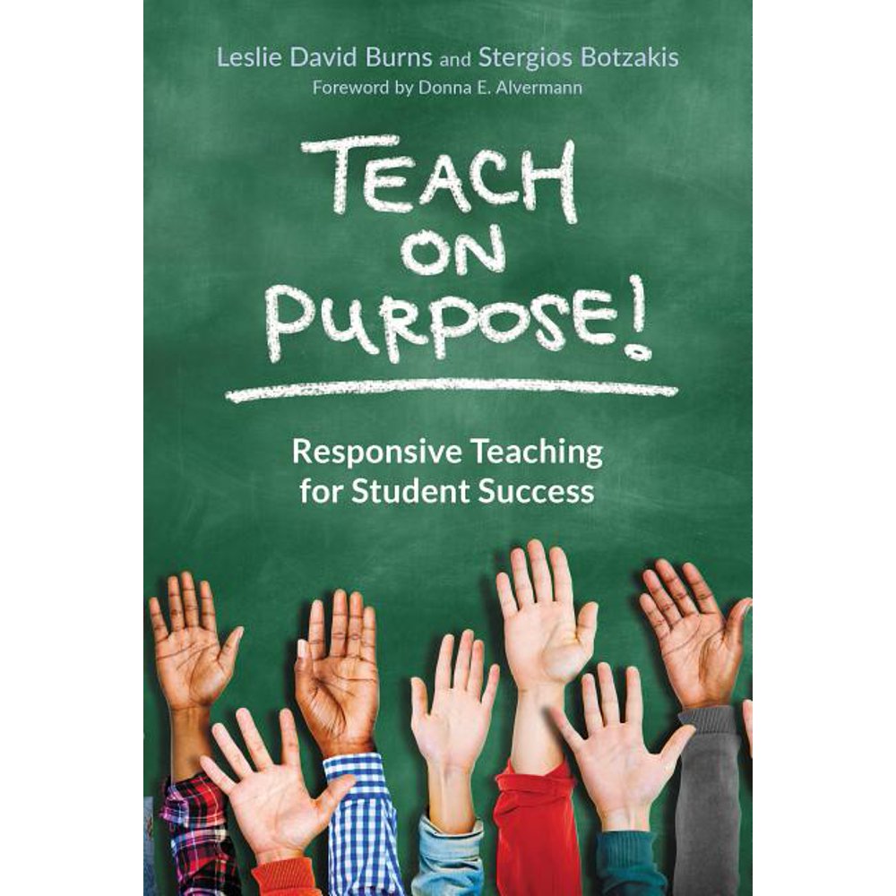 Teach on Purpose! Responsive Teaching for Student Success (Paperback