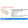 thumbnail image 2 of Trunk Light Bulb - Compatible with 2008 - 2016 Mercedes-Benz E350 2009 2010 2011 2012 2013 2014 2015, 2 of 2