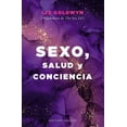 thumbnail image 1 of Libro Sexo, Salud Y Conciencia Tapa Blanda, Autor Liz Goldwyn, Editorial Ediciones Obelisco, 1 of 2